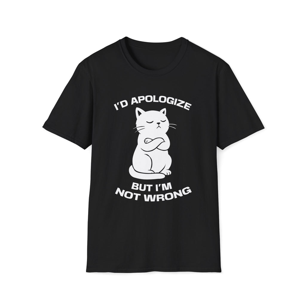 T-Shirt — 'I'd apologize but i'm not wrong' Tired Cat Graphic Tee (Tired jokes)