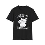T-Shirt — 'I DO WHAT I WANT UNLESS I DON'T FORGET' Tired Cat Graphic Tee (Tired jokes)