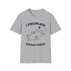 T-Shirt — 'I Peopled Enough Today' Tired Cat Graphic Tee (Tired jokes)