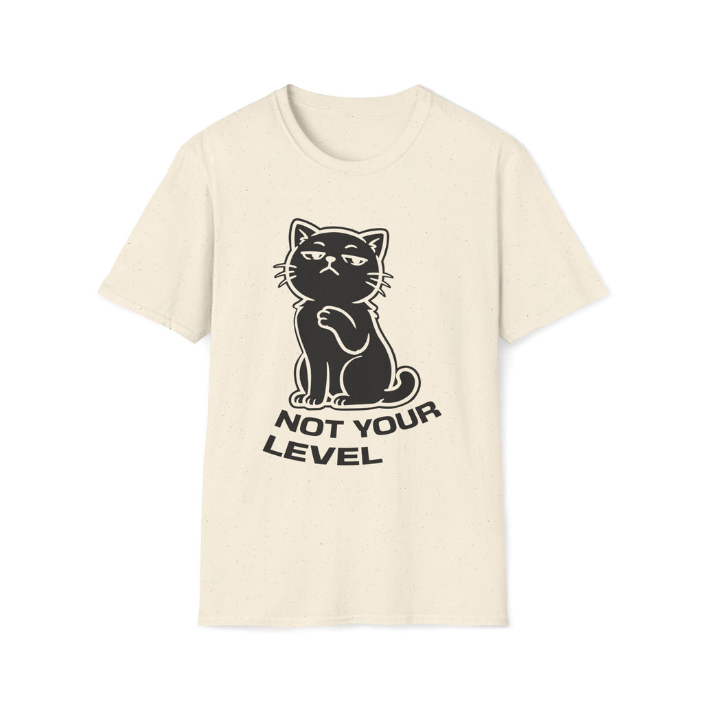 T-Shirt — 'NOT YOUR LEVEL' Tired Cat Graphic Tee (Tired jokes)