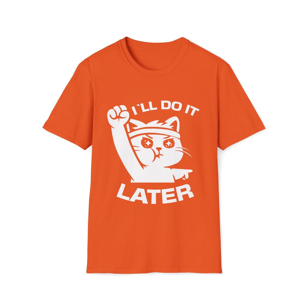 T-Shirt — 'I'll Do It Later' Tired Cat Graphic Tee (Tired jokes)