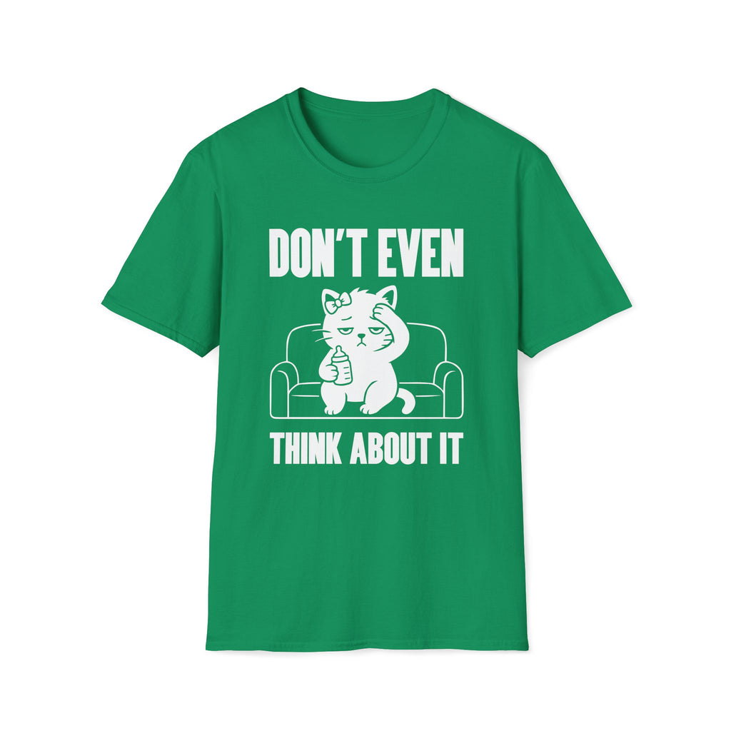 T-Shirt — 'Don't Even Think About It' Tired Cat Graphic Tee (Tired jokes)