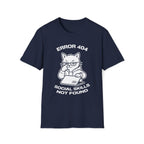 T-Shirt — 'ERROR 404 SOCIAL SKILLS NOT FOUND' Tired Cat Graphic Tee (Tired jokes)