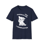 T-Shirt — 'You Overexplain I Underlisten ' Tired Cat Graphic Tee (Tired jokes)