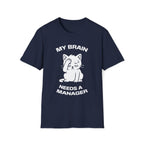 T-Shirt — 'My Brain Needs a Manager' Tired Cat Graphic Tee (Tired jokes)