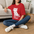 T-Shirt — 'NOT YOUR LEVEL' Tired Cat Graphic Tee (Tired jokes)