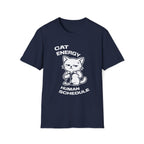 T-Shirt — 'CAT ENERGY HUMAN SCHEDULE' Tired Cat Graphic Tee (Tired jokes)