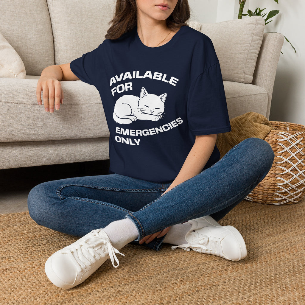 T-Shirt — 'AVAILABLE FOR EMERGENCIES ONLY' Tired Cat Graphic Tee (Tired jokes)