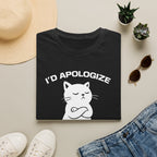 T-Shirt — 'I'd apologize but i'm not wrong' Tired Cat Graphic Tee (Tired jokes)