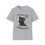 T-Shirt — 'You Overexplain I Underlisten ' Tired Cat Graphic Tee (Tired jokes)