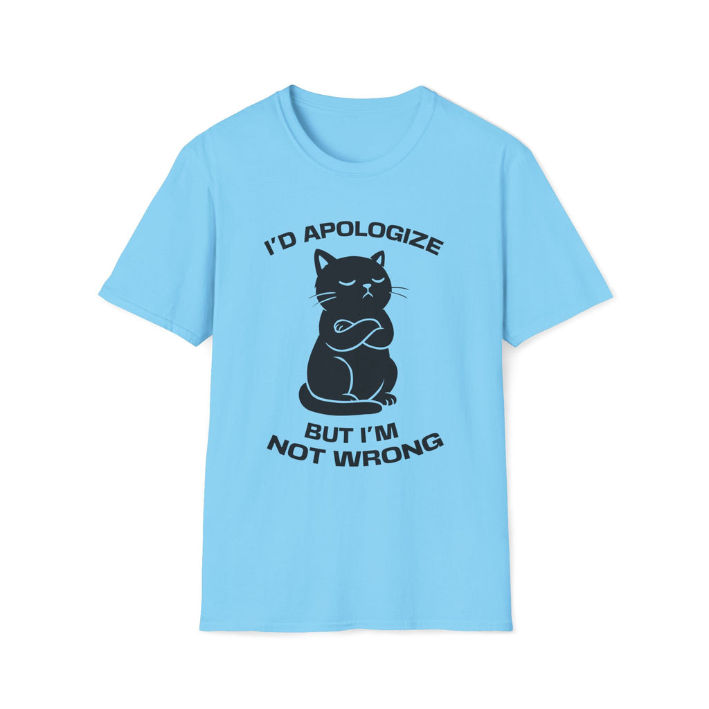 T-Shirt — 'I'd apologize but i'm not wrong' Tired Cat Graphic Tee (Tired jokes)