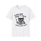 T-Shirt — 'CAN WE DON'T TALK AND JUST EAT' Tired Cat Graphic Tee (Tired jokes)