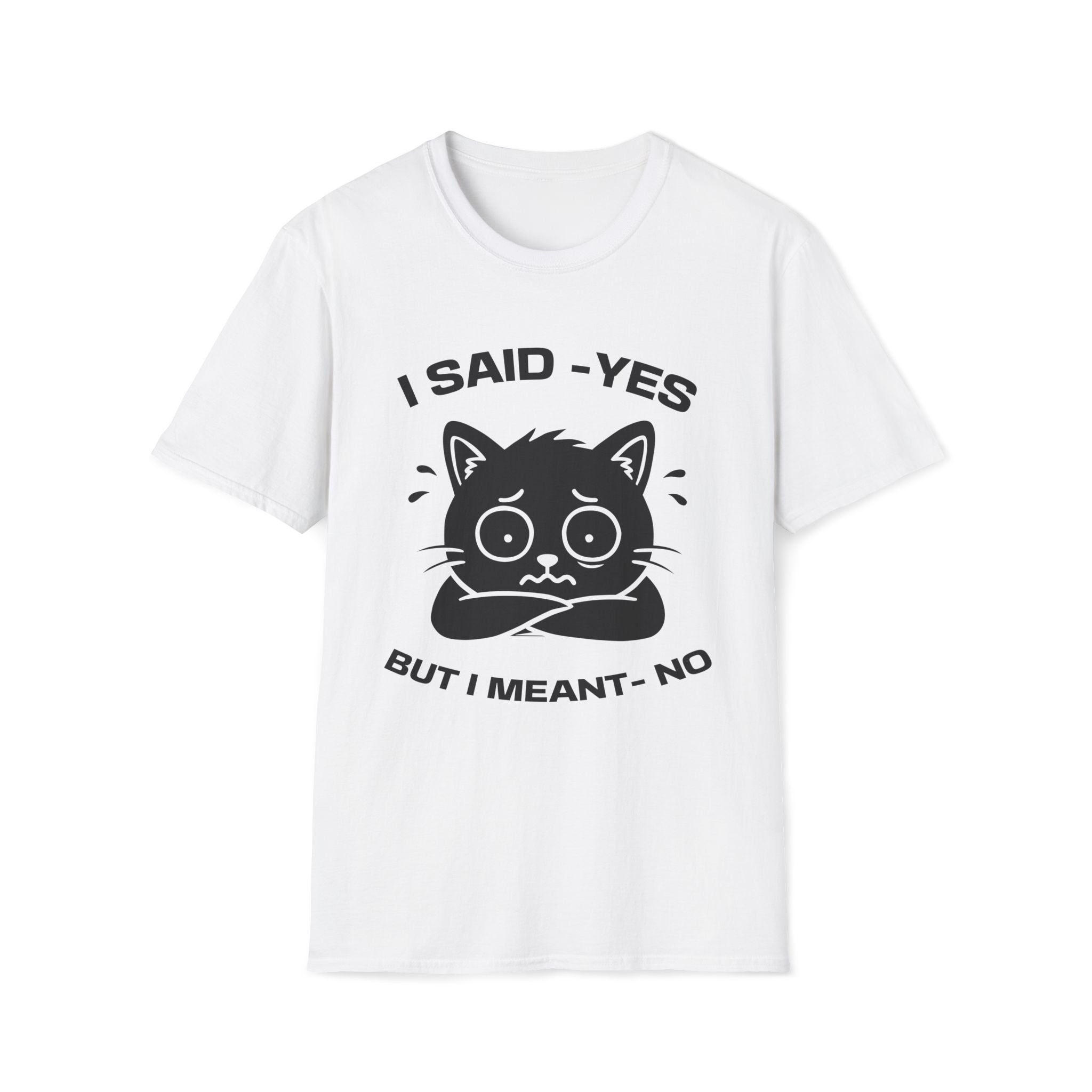 T-Shirt — 'I SAID YES BUT I MEANT NO' Tired Cat Graphic Tee (Tired jokes)