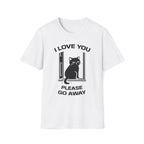 T-Shirt — 'I Love You Please Go Awway' Tired Cat Graphic Tee (Tired jokes)