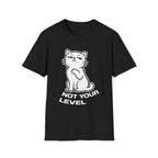 T-Shirt — 'NOT YOUR LEVEL' Tired Cat Graphic Tee (Tired jokes)