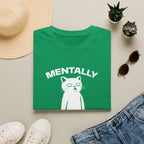 T-Shirt — 'Mentally Gone' Tired Cat Graphic Tee (Tired jokes)