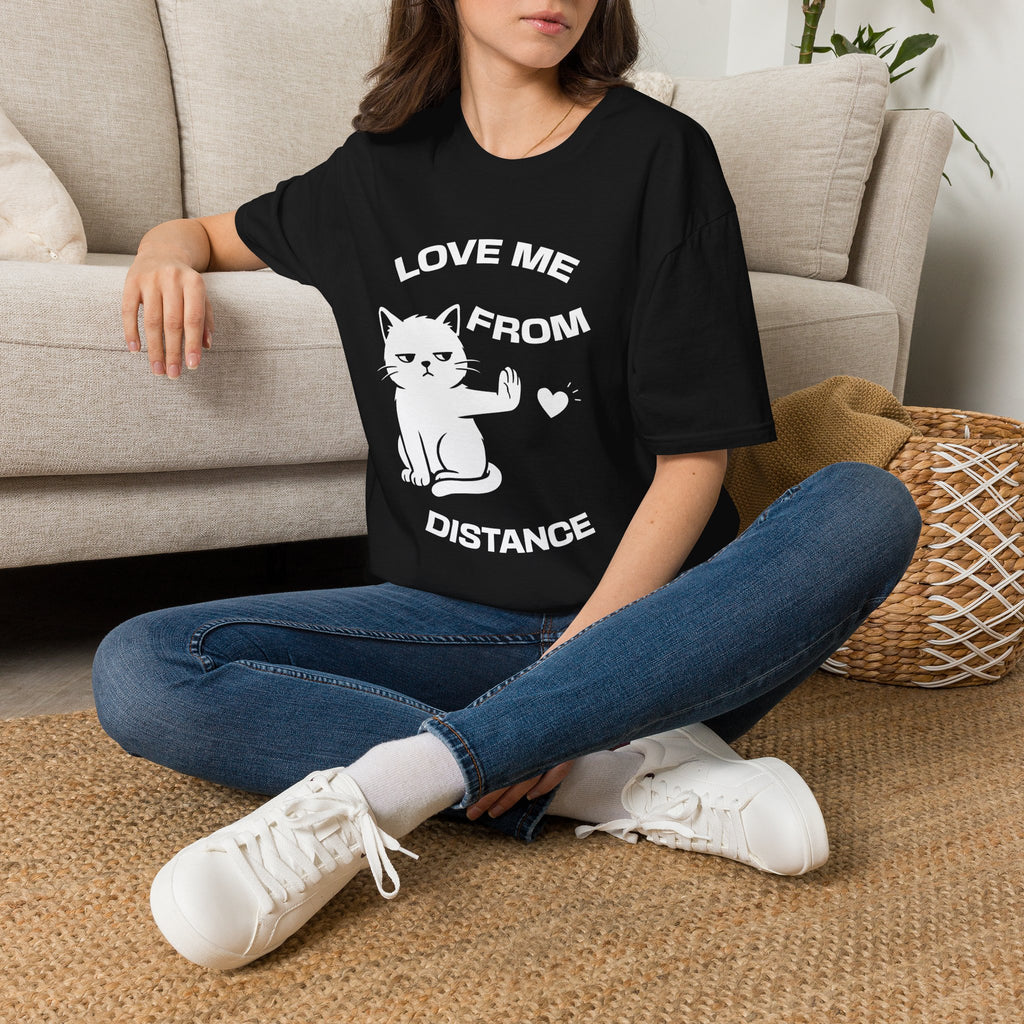 T-Shirt — 'Love Me From Distance' Tired Cat Graphic Tee (Tired jokes)