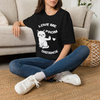 T-Shirt — 'Love Me From Distance' Tired Cat Graphic Tee (Tired jokes)