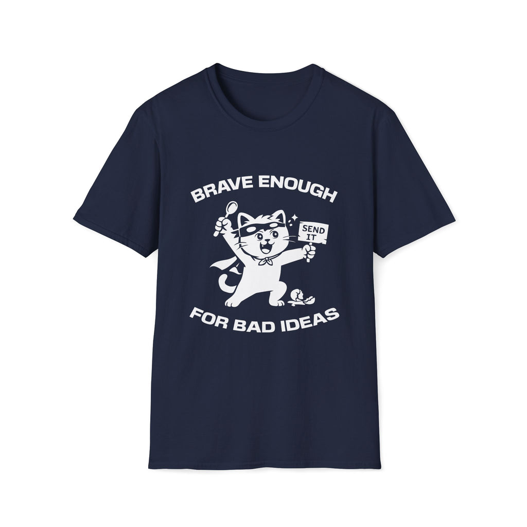 T-Shirt — 'Brave Enough For Bad Ideas' Tired Cat Graphic Tee (Tired jokes)