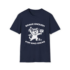 T-Shirt — 'Brave Enough For Bad Ideas' Tired Cat Graphic Tee (Tired jokes)