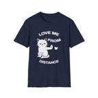 T-Shirt — 'Love Me From Distance' Tired Cat Graphic Tee (Tired jokes)