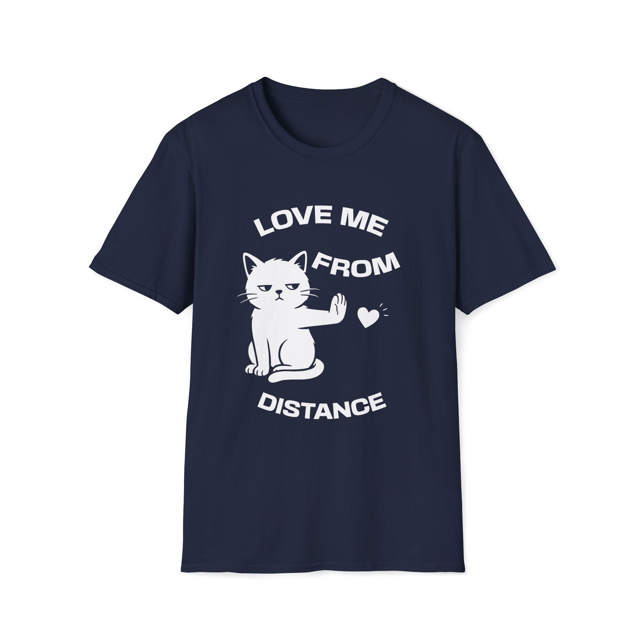 T-Shirt — 'Love Me From Distance' Tired Cat Graphic Tee (Tired jokes)