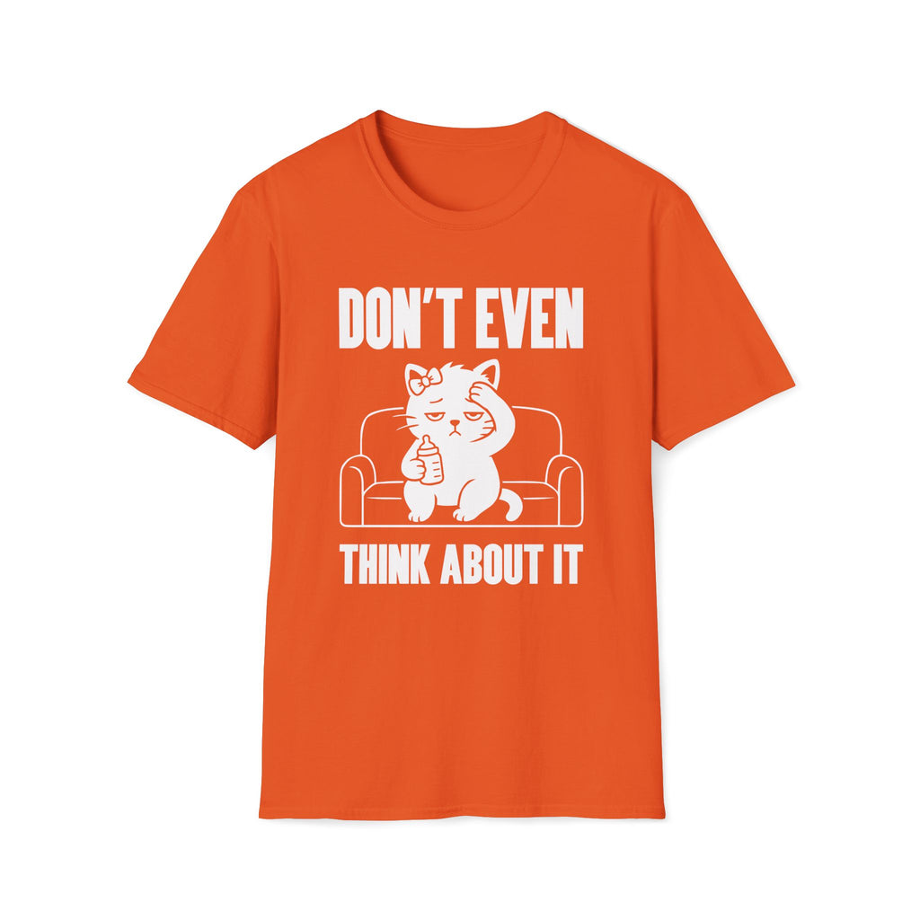 T-Shirt — 'Don't Even Think About It' Tired Cat Graphic Tee (Tired jokes)