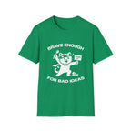 T-Shirt — 'Brave Enough For Bad Ideas' Tired Cat Graphic Tee (Tired jokes)