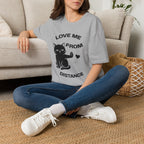 T-Shirt — 'Love Me From Distance' Tired Cat Graphic Tee (Tired jokes)