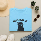 T-Shirt — 'Mentally Gone' Tired Cat Graphic Tee (Tired jokes)