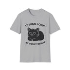 T-Shirt — 'IT WAS LOAF AT FIRST SIGHT' Tired Cat Graphic Tee (Tired jokes)