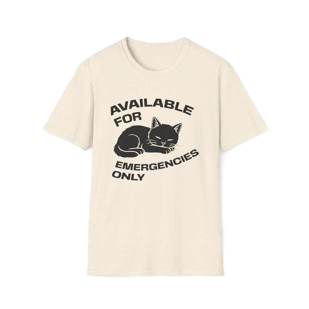 T-Shirt — 'AVAILABLE FOR EMERGENCIES ONLY' Tired Cat Graphic Tee (Tired jokes)