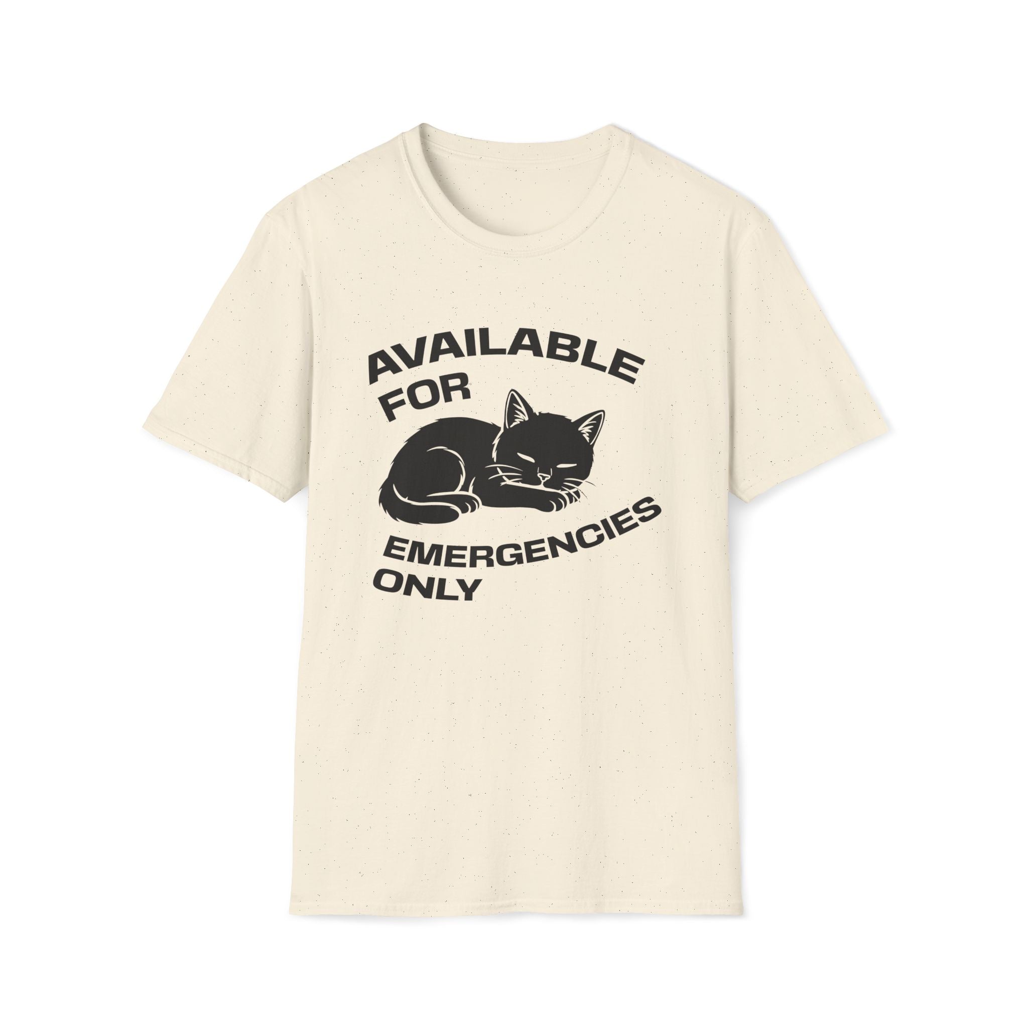 T-Shirt — 'AVAILABLE FOR EMERGENCIES ONLY' Tired Cat Graphic Tee (Tired jokes)