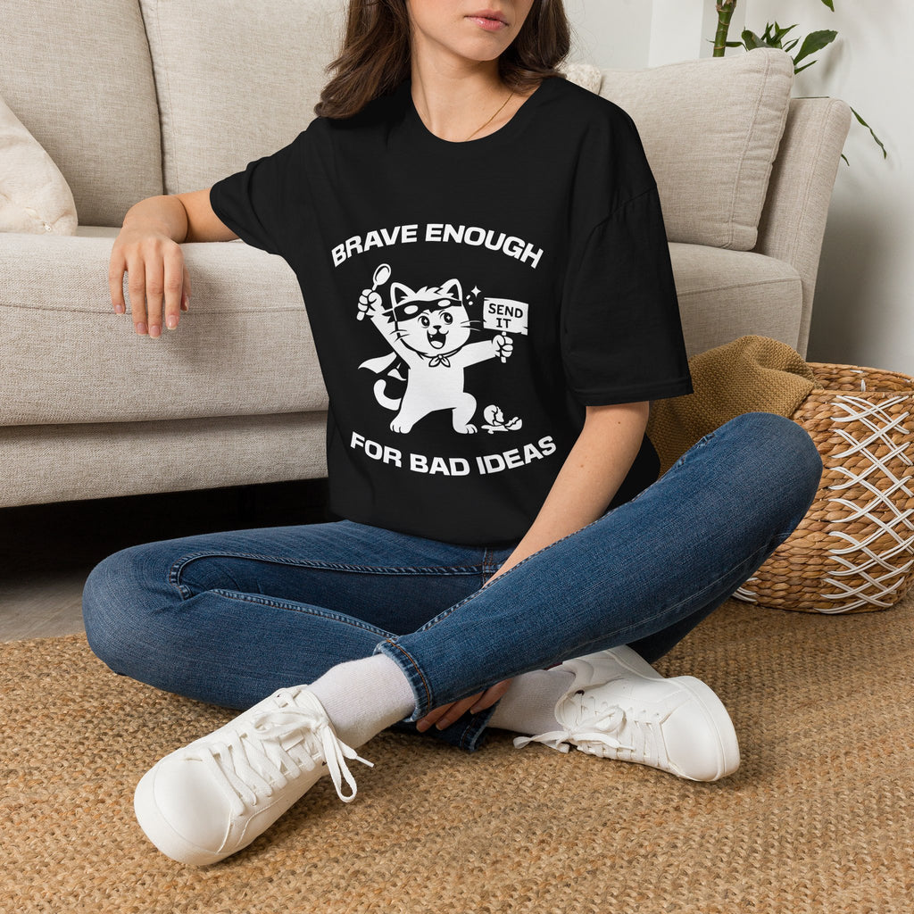 T-Shirt — 'Brave Enough For Bad Ideas' Tired Cat Graphic Tee (Tired jokes)