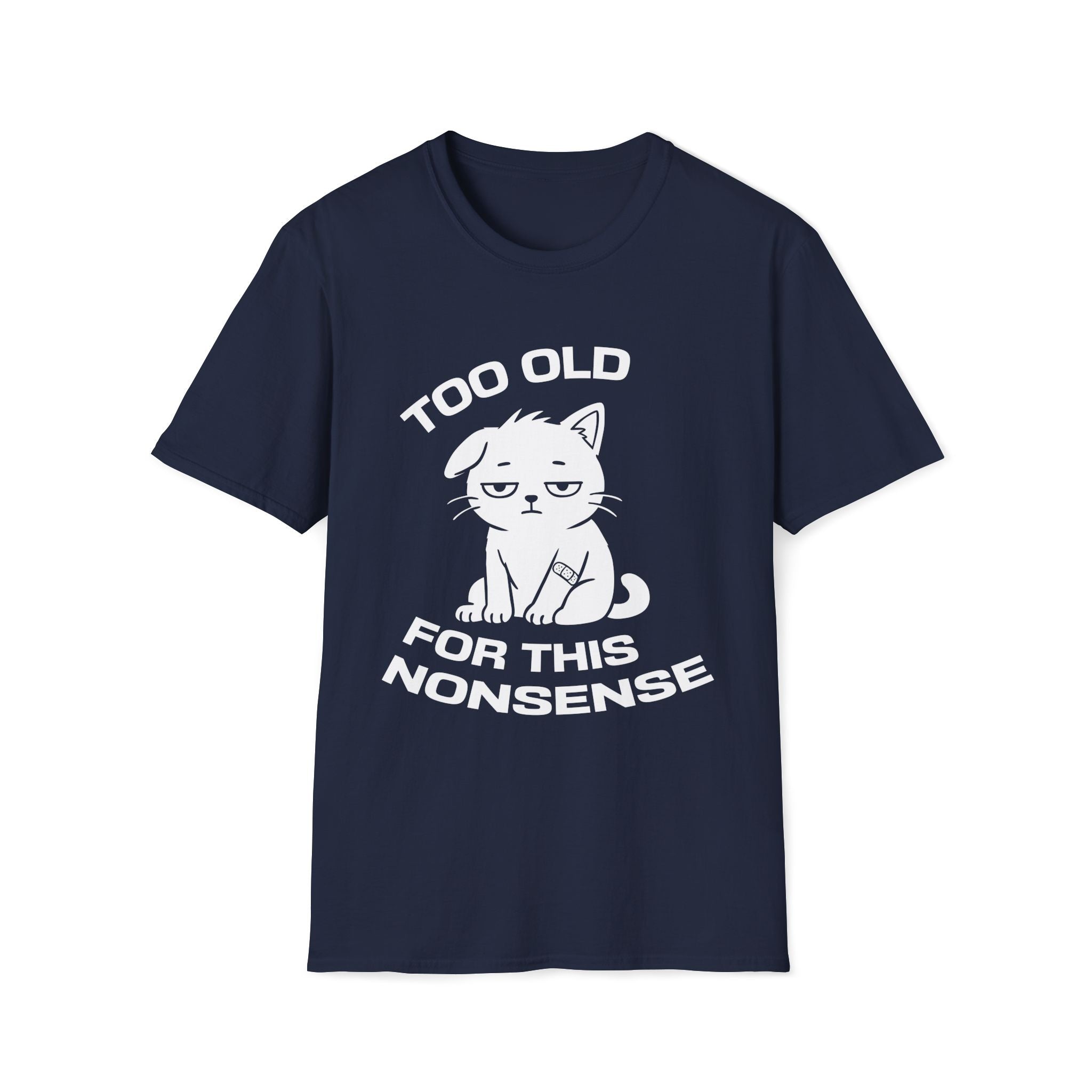T-Shirt — ' TOO OLD FOR THIS NONSENSE' Tired Cat Graphic Tee (Tired jokes)