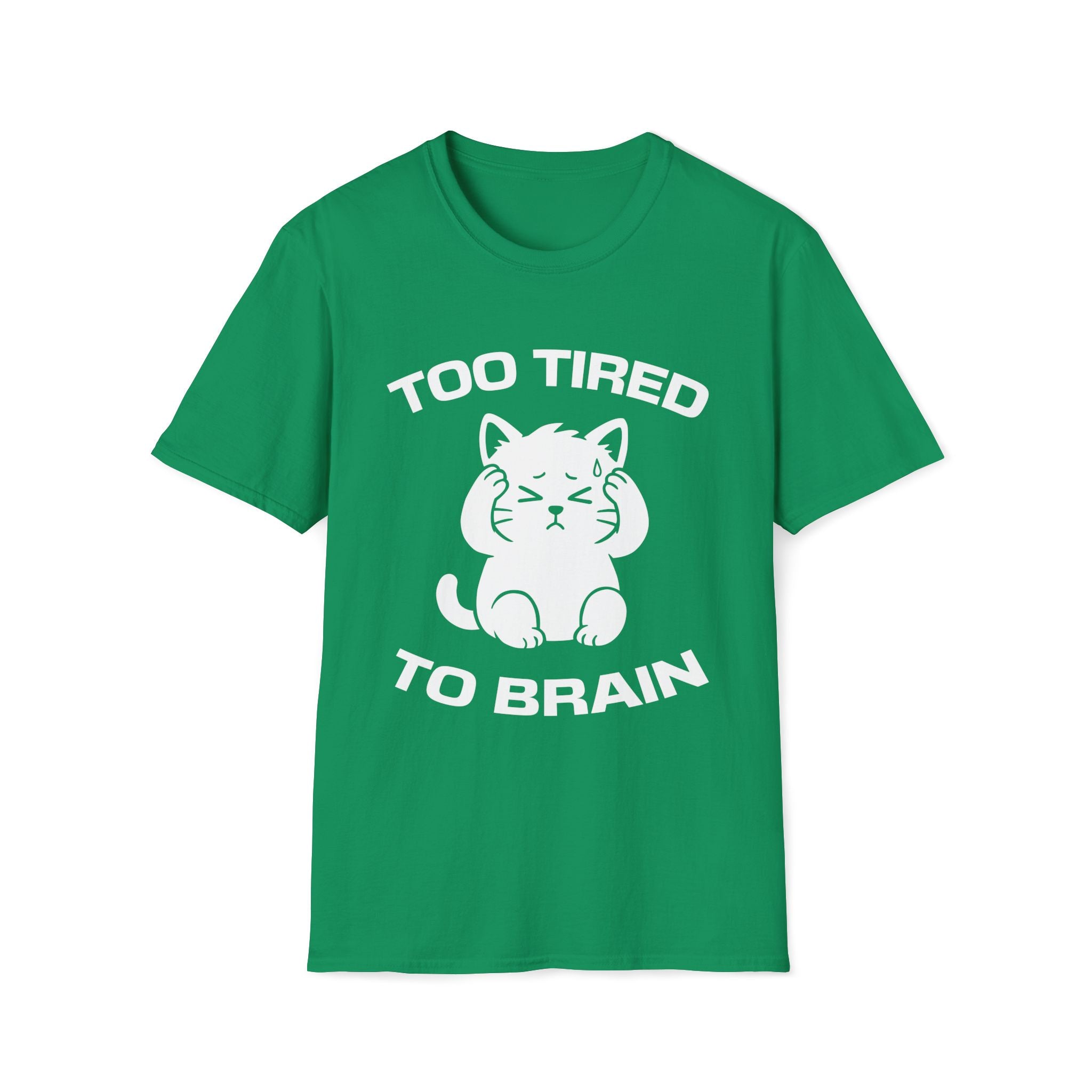 T-Shirt — 'Too Tired To Brain' Tired Cat Graphic Tee (Tired jokes)
