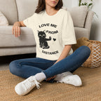 T-Shirt — 'Love Me From Distance' Tired Cat Graphic Tee (Tired jokes)