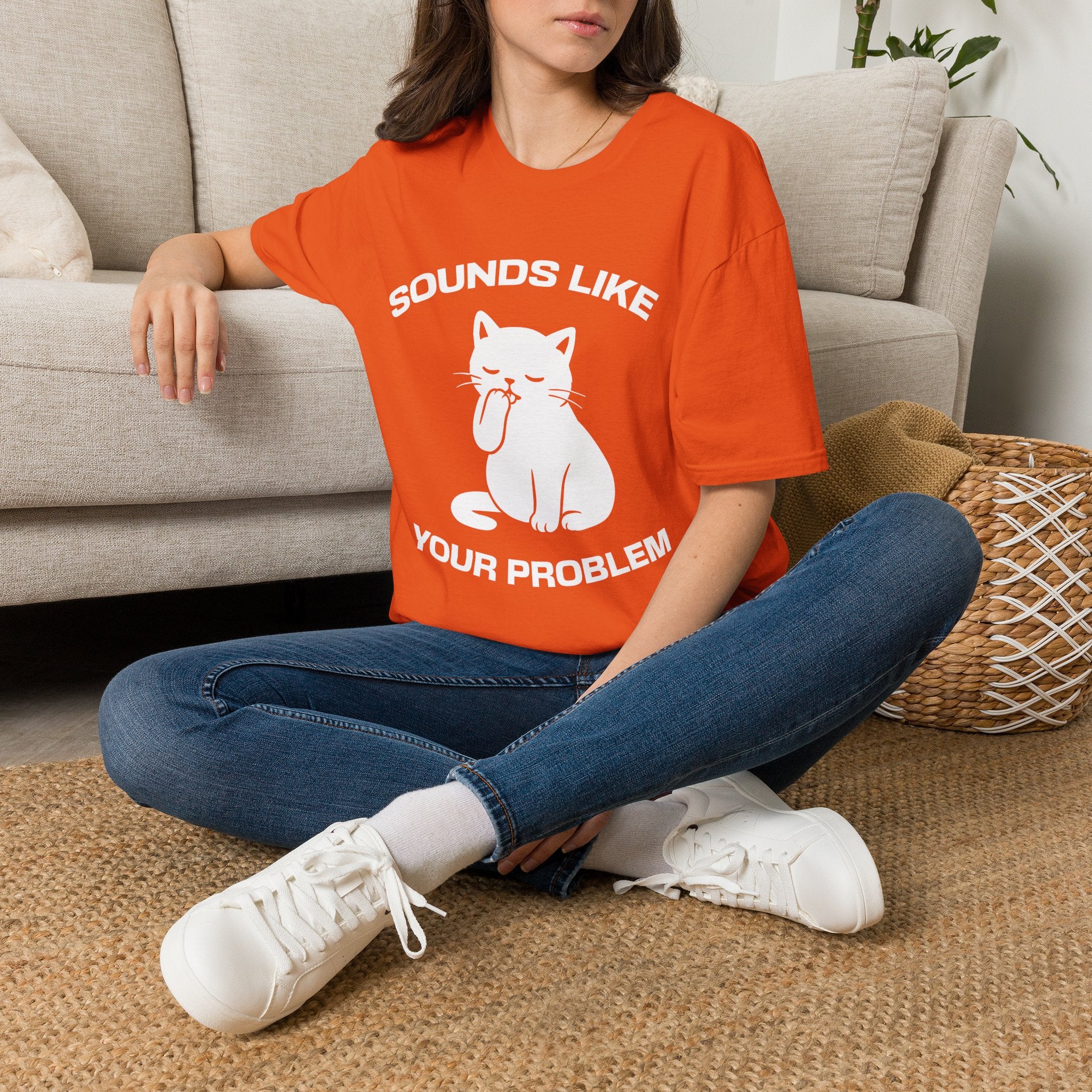 T-Shirt — 'Sounds Like Your Problem' Tired Cat Graphic Tee (Tired jokes)