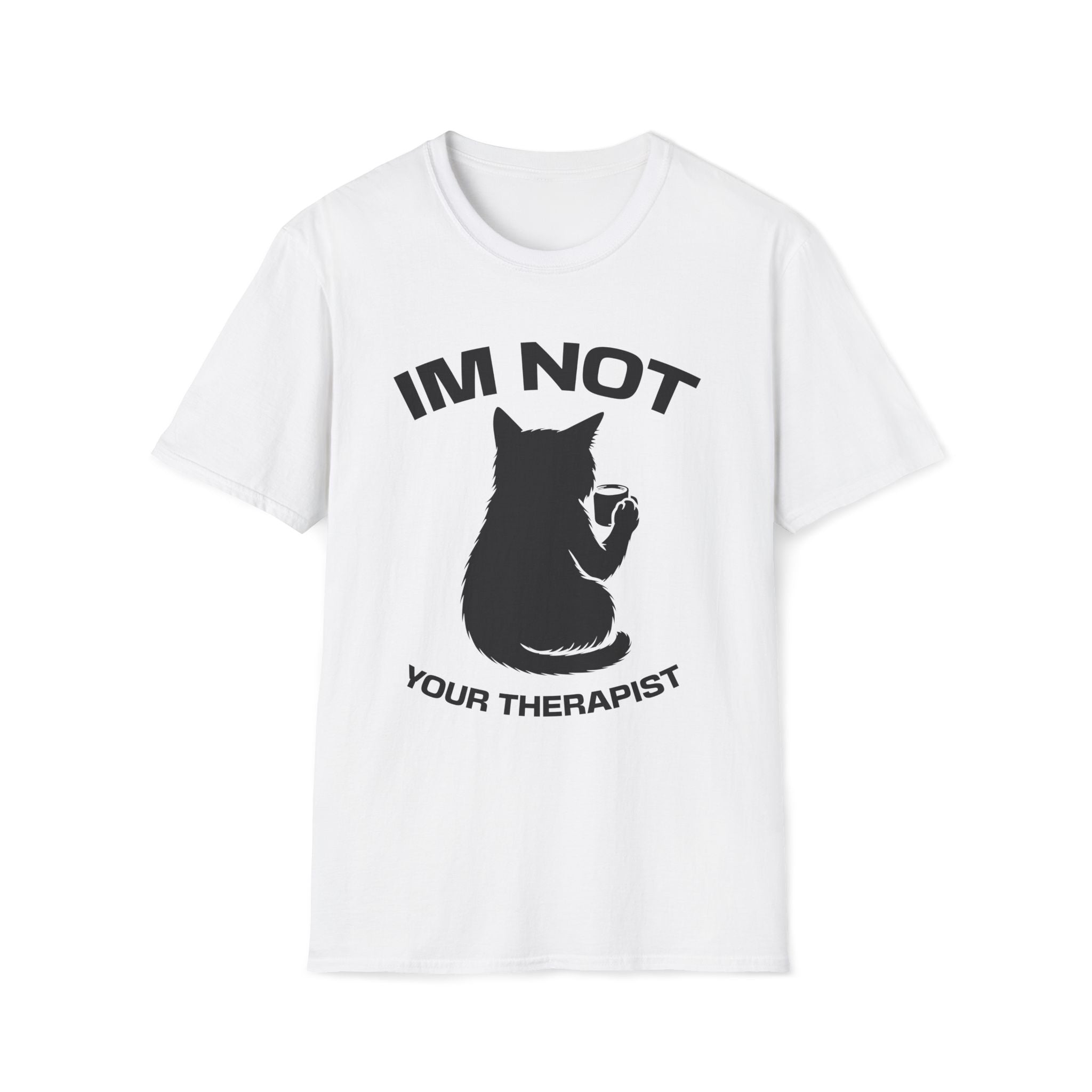 T-Shirt — 'Im NOT Your Therapist' Tired Cat Graphic Tee (Tired jokes)