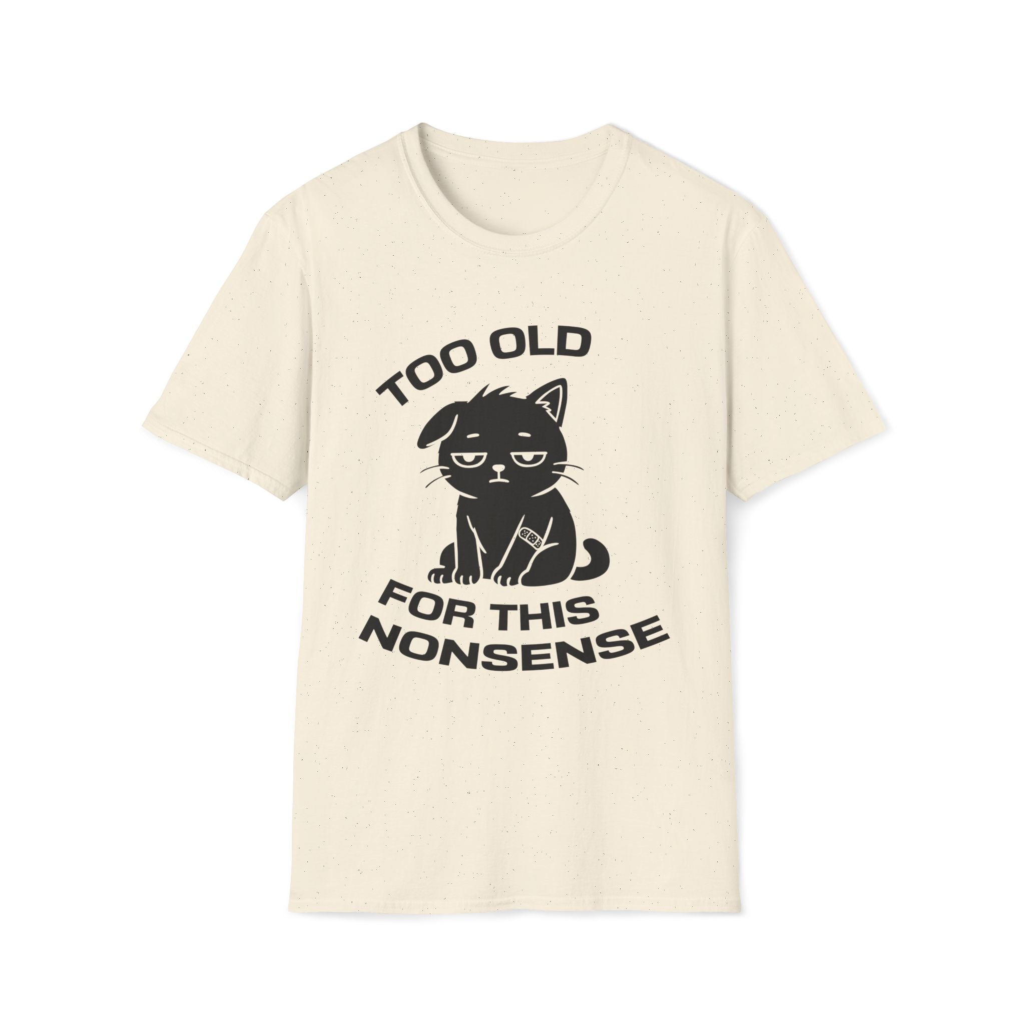 T-Shirt — ' TOO OLD FOR THIS NONSENSE' Tired Cat Graphic Tee (Tired jokes)