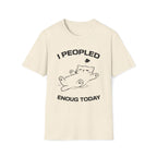 T-Shirt — 'I Peopled Enough Today' Tired Cat Graphic Tee (Tired jokes)