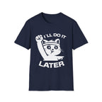 T-Shirt — 'I'll Do It Later' Tired Cat Graphic Tee (Tired jokes)