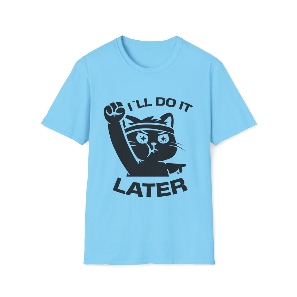T-Shirt — 'I'll Do It Later' Tired Cat Graphic Tee (Tired jokes)