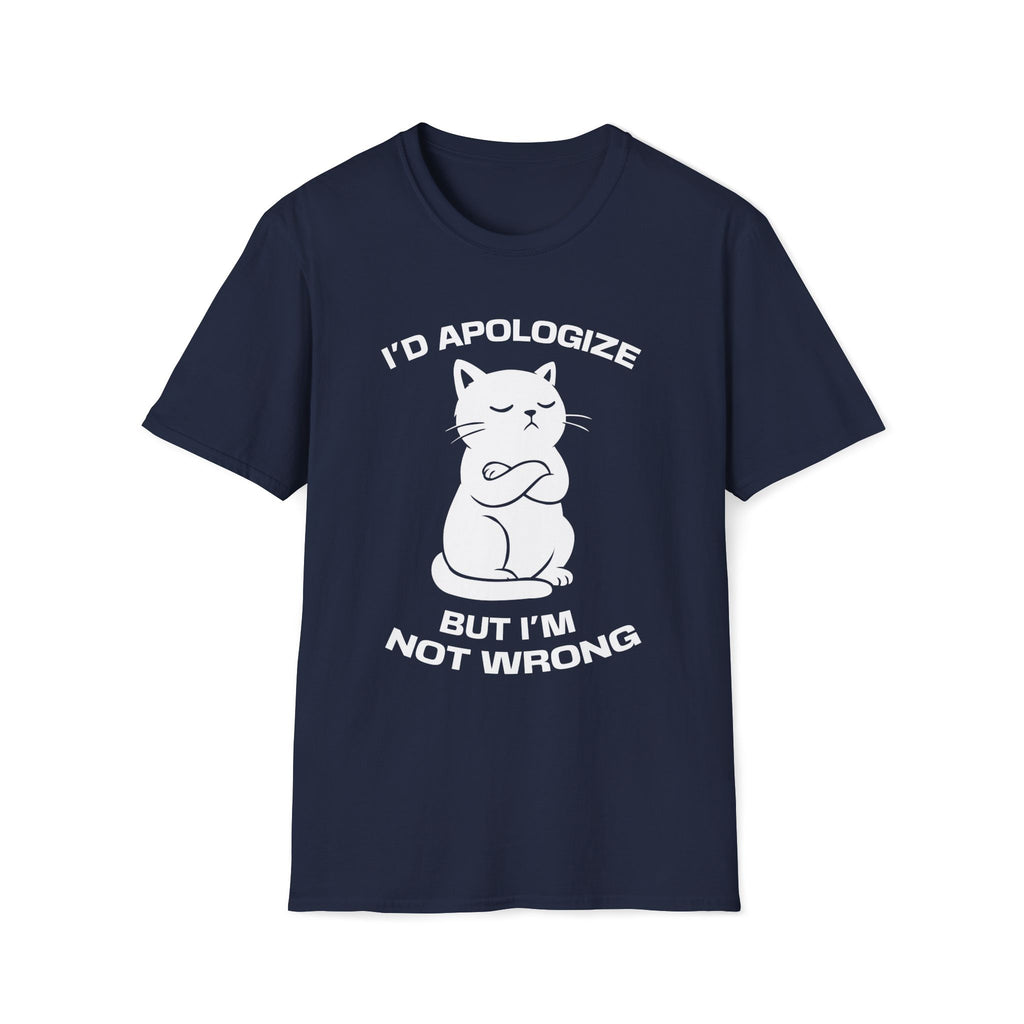T-Shirt — 'I'd apologize but i'm not wrong' Tired Cat Graphic Tee (Tired jokes)