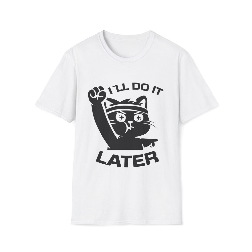 T-Shirt — 'I'll Do It Later' Tired Cat Graphic Tee (Tired jokes)
