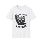 T-Shirt — 'I'll Do It Later' Tired Cat Graphic Tee (Tired jokes)