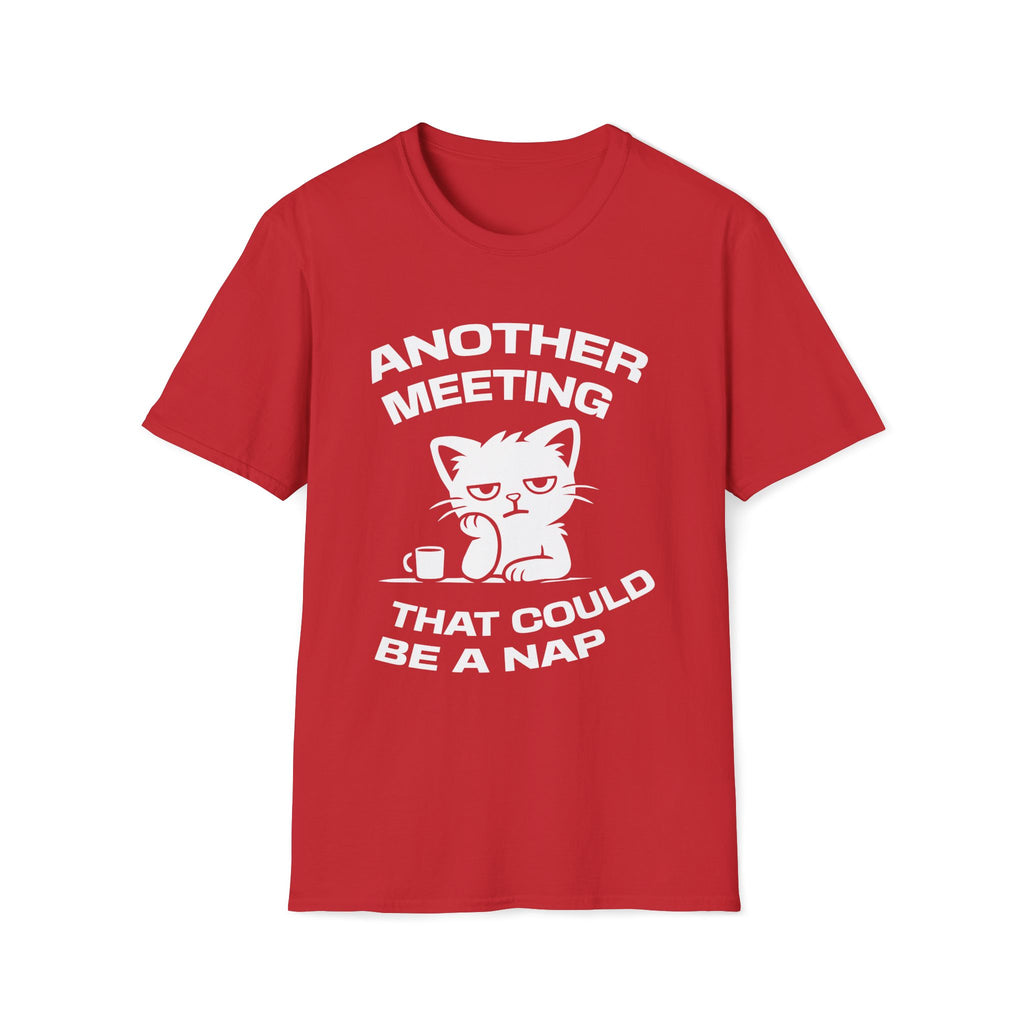 T-Shirt — 'ANOTHER MEETING THAT COULD  BE A NAP' Tired Cat Graphic Tee (Tired jokes)