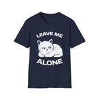 T-Shirt — 'LEAVE ME ALONE' Tired Cat Graphic Tee (Tired jokes)