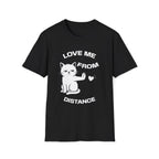 T-Shirt — 'Love Me From Distance' Tired Cat Graphic Tee (Tired jokes)