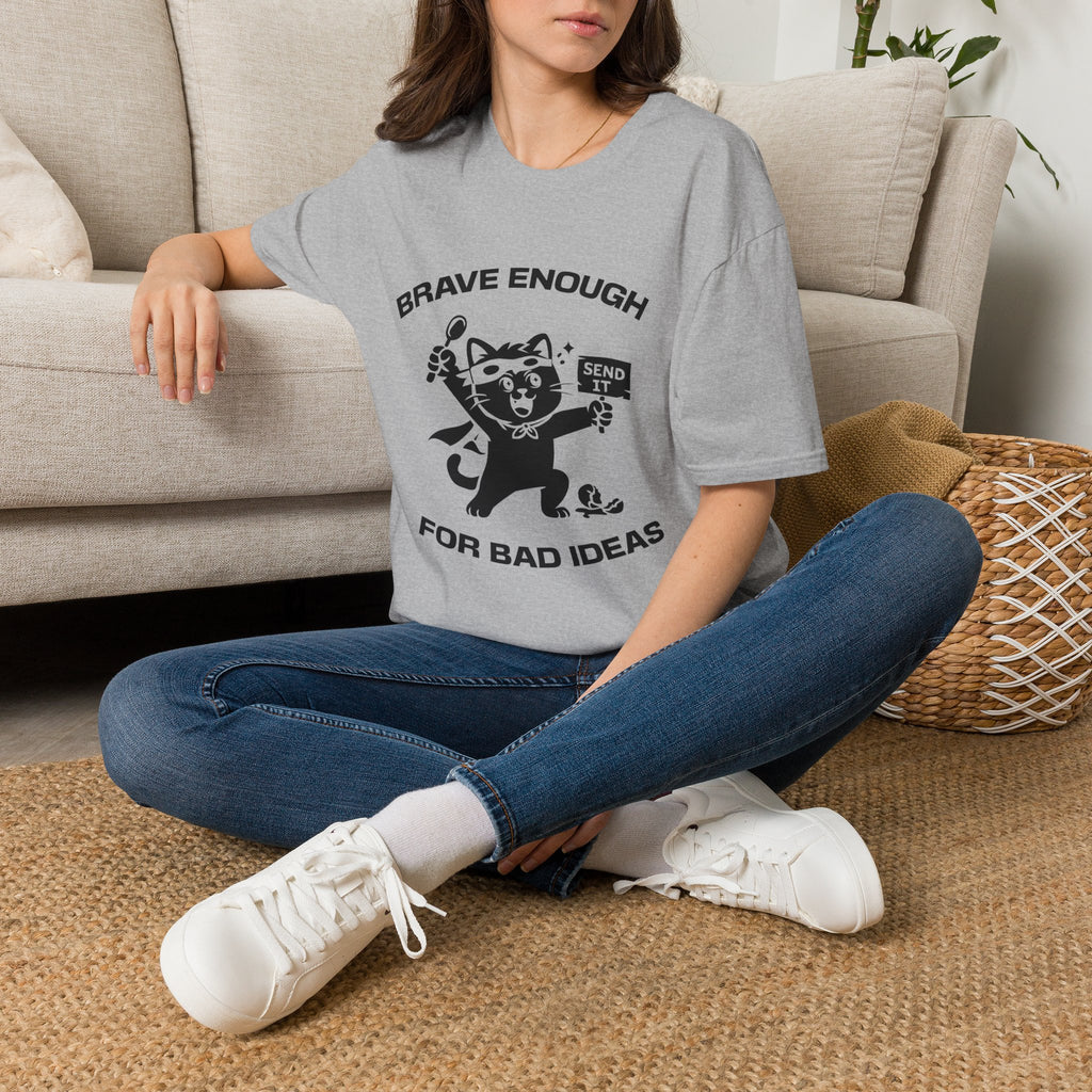T-Shirt — 'Brave Enough For Bad Ideas' Tired Cat Graphic Tee (Tired jokes)